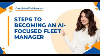 Steps to Becoming an AI Focused Fleet Manager