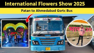 Ahmedabad international Flower Show 2025 |Patan to Ahmedabad Deluxe Express Bus | Riverfront Gujarat