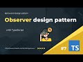 [Behavioral 7] Observer design pattern with TypeScript example