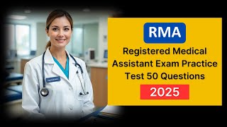 RMA Exam Practice Test 2025 [UPDATED] 50 Real Registered Medical Assistant Questions & Answers