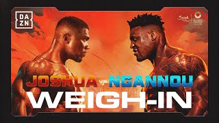 ANTHONY JOSHUA VS. FRANCIS NGANNOU | KNOCKOUT CHAOS WEIGH IN LIVESTREAM