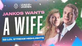 Jankos Wants A Wife | G2 LoL Stream Highlights #2