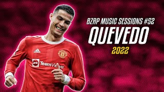 Cristiano Ronaldo ● QUEVEDO | BZRP Music Sessions #52 ᴴᴰ
