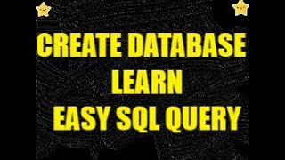 2 how to create your first SQL database, create Database query , how to create sql database