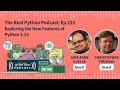 Exploring the New Features of Python 3.13 | Real Python Podcast #223