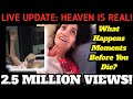 Viral Video! HEAVEN IS REAL! THIS IS WHAT HAPPENS MOMENTS BEFORE YOU LEAVE EARTH!