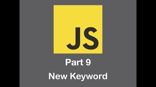 JavaScript - Introduction to the NEW key word in Objects with Javascript - Lesson 9