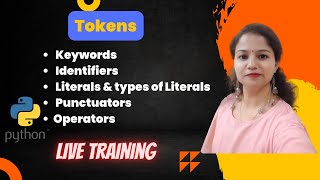 Python Fundamentals | TOKEN | KEYWORDS | IDENTIFIERS | LITERALS | CBSE CLASS - XI | COMPUTER SCIENCE