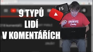 9 TYPŮ LIDÍ V KOMENTÁŘÍCH! | Tommy