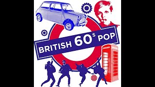 BRITISH POP CLASSICS - Part 4 (Sixties) Amended (Includes one Australian group..