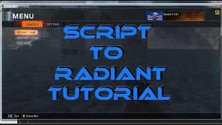 Script To Radiant Tutorial BO3