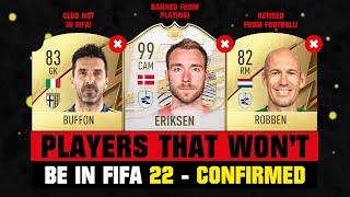 PLAYERS THAT WON’T BE IN FIFA 22 - CONFIRMED! 😭💔 ft. Eriksen, Robben, Buffon…