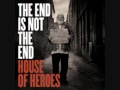 House of Heroes- If