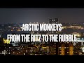 From The Ritz To The Rubble//Arctic Monkeys - lyrics