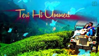 Teri Umeed Na Karte Hue Teri Hi Umeed Ki Hai/Teri Umeed/Himesh Reshammiya WhatsApp Status
