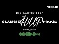 SLAMSIE x PiKKiE   WIE KAN ONS STOP