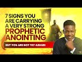 7 Signs You Are Carrying a Strong Prophetic Anointing | Prophets and Seers | Joshua Generation