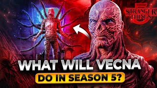 What Will Vecna Do in Stranger Things 5?
