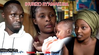 IHURIZO RY'AMAKUBA part 15