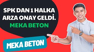 SPK BÜLTENİNDE HALKA ARZ ONAYI GELDİ. GÜZEL BİR SİRKET MEKA BETON #mekag