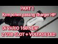 PART 1 KOMPONEN CARA BUAT CHARGER HP / POWER OUTLET DI VARIO 125 150 NEW POWER OUTLET YAMAHA NMAX