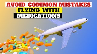 Travel with medicine: Don’t Fly Without These Tips for Traveling with Medication | Med Travel Hack