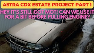 Astra CDX estate project! 1.6 auto to 2.0 manual part 1. Luxurious and sporty little load lugger?