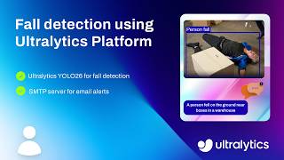 How to Build a Fall Detection System using Ultralytics Platform | Email Alerts | Ultralytics YOLO26