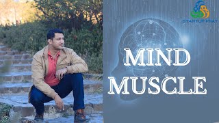 MIND MUSCLE - The ONLY Difference Between Success and Failure - Dr Rajat Sinha StartupFrat