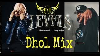 Levels (Dhol Mix) | Sidhu Moose Wala | Sunny Malton | Dj Prabh | New Punjabi songs 2023