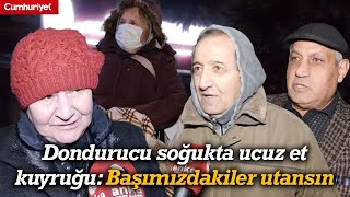 Dondurucu soğukta ucuz et kuyruğu: 1 kilo kıyma alabilmek için sabah 5'te geldim...