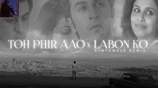 Toh Phir Aao X Labon Ko | Breakup mashup | Lofi world