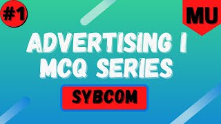 Advertising 1 MCQ Series Part 1 | SYBCOM Semester 3 Mumbai University | The Accounting Guy