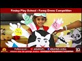 firstep play school fancy dress competition