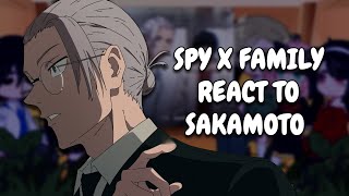 Spy x Family React To Sakamoto || Gacha React