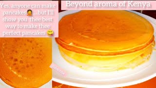 How to make thee perfect vanilla pancakes for beginners/Mapishi ya keki za kumimina, Vibibi