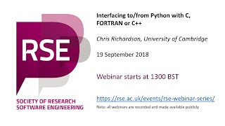 RSE Webinar: Interfacing to/from Python with C, FORTRAN or C++