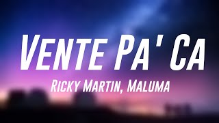 Vente Pa' Ca - Ricky Martin, Maluma [Lyrics ] 💢