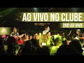 RDN - DVD Ao vivo no Clube [COMPLETO]