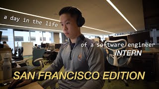 A Day In the Life of a Software Engineer Intern In San Francisco