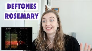 FIRST TIME REACTING TO DEFTONES - ROSEMARY!!