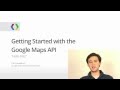 Hello Map: Getting Started with the Google Maps API