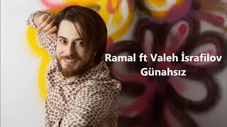 Ramal ft Valeh İsrafilov - Günahsız (Official Audio)