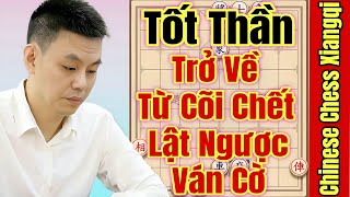 (Cờ Tướng) Con Tốt Thần Lật Ngược Ván Cờ Trở Về Từ Cõi Chết