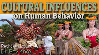 Cultural Influences on Human Behavior