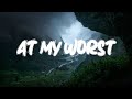 At My Worst - Pink Sweat$ (Lyrics) || Charlie Puth , Jeremy Zucker... (MixLyrics)