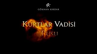 Gökhan Kırdar: Küçük Asya E283V (Original Soundtrack) 2016 #KurtlarVadisiPusu #ValleyOfTheWolves