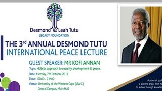 Desmond Tutu Annual International Peace Lecture: Kofi Annan