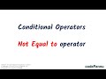 L1 - Wk 5 - V3 -Conditional operators; How to use Not Equal to operator; Python for students