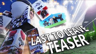 Last To Leave 3 | Teaser TRAILER